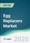 Egg Replacers Market - Forecasts from 2020 to 2025 - Product Thumbnail Image