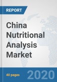 China Nutritional Analysis Market: Prospects, Trends Analysis, Market Size and Forecasts up to 2025- Product Image