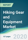 Hiking Gear and Equipment Market - Forecasts from 2020 to 2025- Product Image