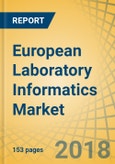 European Laboratory Informatics Market By Product (LIMS, ELN, LES, EDC, ECM, CDMS, SDMS), Component (Services, Software), Delivery (On Premise, Cloud, Web), End User (Pharma, Biotech, MDx, Biobank, CRO, F&B, Oil, Gas, Chemical) - Forecast To 2024- Product Image