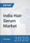 India Hair Serum Market: Prospects, Trends Analysis, Market Size and Forecasts up to 2025 - Product Thumbnail Image