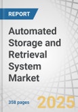 Automated Storage and Retrieval System Market by Function (Storage, Distribution, Assembly), Type (Unit Load, Mini Load, Vertical Lift Module, Carousel, Mid Load), Vertical (Automotive, Food & Beverages, E-Commerce, Retail) - Global Forecast to 2028- Product Image