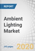 Ambient Lighting Market with COVID-19 Impact by Offering (Hardware, Software & Services), Type (Surface-mounted, Strip Lights, Track Lights, Recessed Lights), End Users (Residential, Industrial, Office Buildings), and Geography - Global Forecast to 2025- Product Image