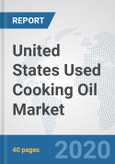 United States Used Cooking Oil Market: Prospects, Trends Analysis, Market Size and Forecasts up to 2025- Product Image