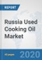 Russia Used Cooking Oil Market: Prospects, Trends Analysis, Market Size and Forecasts up to 2025 - Product Thumbnail Image