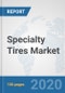 Specialty Tires Market: Global Industry Analysis, Trends, Market Size, and Forecasts up to 2026 - Product Thumbnail Image
