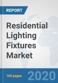 Residential Lighting Fixtures Market: Global Industry Analysis, Trends, Market Size, and Forecasts up to 2026- Product Image