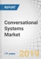Conversational Systems Market by Component (Compute Platforms, Solutions, Services), Type (Voice & Text), Application (Customer Support & Personal Assistant, Branding and Advertisement, and Compliance), Vertical, and Region - Global Forecast to 2024 - Product Thumbnail Image