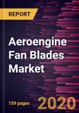 Aeroengine Fan Blades Market Forecast to 2027 - COVID-19 Impact and Global Analysis by Engine Type; Material Type- Product Image