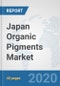 Japan Organic Pigments Market: Prospects, Trends Analysis, Market Size and Forecasts up to 2025 - Product Thumbnail Image