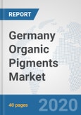 Germany Organic Pigments Market: Prospects, Trends Analysis, Market Size and Forecasts up to 2025- Product Image