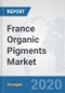 France Organic Pigments Market: Prospects, Trends Analysis, Market Size and Forecasts up to 2025 - Product Thumbnail Image