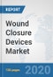 Wound Closure Devices Market: Global Industry Analysis, Trends, Market Size, and Forecasts up to 2026 - Product Thumbnail Image