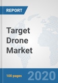 Target Drone Market: Global Industry Analysis, Trends, Market Size, and Forecasts up to 2026- Product Image