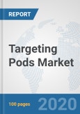 Targeting Pods Market: Global Industry Analysis, Trends, Market Size, and Forecasts up to 2026- Product Image