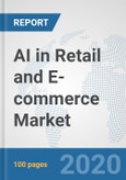 AI in Retail and E-commerce Market: Global Industry Analysis, Trends, Market Size, and Forecasts up to 2026- Product Image