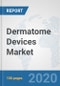 Dermatome Devices Market: Global Industry Analysis, Trends, Market Size, and Forecasts up to 2025 - Product Thumbnail Image