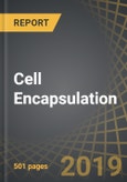 Cell Encapsulation: Focus on Therapeutics and Technologies, 2019-2030- Product Image
