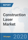 Construction Laser Market: Global Industry Analysis, Trends, Market Size, and Forecasts up to 2025- Product Image