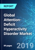 Global Attention-Deficit Hyperactivity Disorder (ADHD) Market: Size, Trends and Forecast (2019-2023)- Product Image