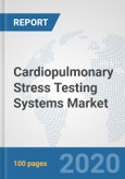 Cardiopulmonary Stress Testing Systems Market: Global Industry Analysis, Trends, Market Size, and Forecasts up to 2025- Product Image