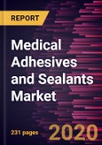 Medical Adhesives and Sealants Market Forecast to 2027 - COVID-19 Impact and Global Analysis by Product; Application and Geography- Product Image