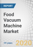 Food Vacuum Machine Market by Machinery Type (External Vacuum Sealers, Chamber Vacuum Machines, Tray Sealing Machines, Other Machinery Types), End-use Sector (Industrial, Commercial, Domestic), Process, Application, Packaging Type, and Region - Global Forecast to 2025- Product Image