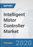 Intelligent Motor Controller Market: Global Industry Analysis, Trends, Market Size, and Forecasts up to 2025- Product Image