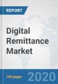 Digital Remittance Market: Global Industry Analysis, Trends, Market Size, and Forecasts up to 2026- Product Image
