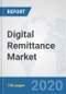 Digital Remittance Market: Global Industry Analysis, Trends, Market Size, and Forecasts up to 2026 - Product Thumbnail Image