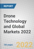 Drone Technology and Global Markets 2022- Product Image