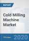 Cold Milling Machine Market: Global Industry Analysis, Trends, Market Size, and Forecasts up to 2026 - Product Thumbnail Image