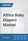 Africa Baby Diapers Market: Prospects, Trends Analysis, Market Size and Forecasts up to 2025- Product Image