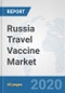 Russia Travel Vaccine Market: Prospects, Trends Analysis, Market Size and Forecasts up to 2025 - Product Thumbnail Image