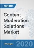Content Moderation Solutions Market: Global Industry Analysis, Trends, Market Size, and Forecasts up to 2026- Product Image