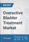 Overactive Bladder Treatment Market: Global Industry Analysis, Trends, Market Size, and Forecasts up to 2025 - Product Thumbnail Image