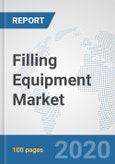 Filling Equipment Market: Global Industry Analysis, Trends, Market Size, and Forecasts up to 2026- Product Image
