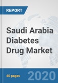 Saudi Arabia Diabetes Drug Market: Prospects, Trends Analysis, Market Size and Forecasts up to 2025- Product Image