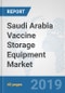 Saudi Arabia Vaccine Storage Equipment Market: Prospects, Trends Analysis, Market Size and Forecasts up to 2024 - Product Thumbnail Image