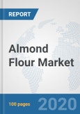 Almond Flour Market: Global Industry Analysis, Trends, Market Size, and Forecasts up to 2026- Product Image
