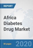 Africa Diabetes Drug Market: Prospects, Trends Analysis, Market Size and Forecasts up to 2025- Product Image