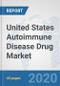 United States Autoimmune Disease Drug Market: Prospects, Trends Analysis, Market Size and Forecasts up to 2025 - Product Thumbnail Image