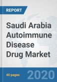 Saudi Arabia Autoimmune Disease Drug Market: Prospects, Trends Analysis, Market Size and Forecasts up to 2025- Product Image