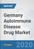 Germany Autoimmune Disease Drug Market: Prospects, Trends Analysis, Market Size and Forecasts up to 2025- Product Image