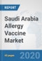 Saudi Arabia Allergy Vaccine Market: Prospects, Trends Analysis, Market Size and Forecasts up to 2025 - Product Thumbnail Image