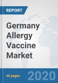 Germany Allergy Vaccine Market: Prospects, Trends Analysis, Market Size and Forecasts up to 2025- Product Image