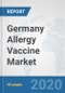 Germany Allergy Vaccine Market: Prospects, Trends Analysis, Market Size and Forecasts up to 2025 - Product Thumbnail Image