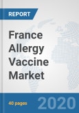 France Allergy Vaccine Market: Prospects, Trends Analysis, Market Size and Forecasts up to 2025- Product Image