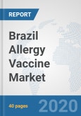 Brazil Allergy Vaccine Market: Prospects, Trends Analysis, Market Size and Forecasts up to 2025- Product Image