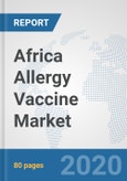 Africa Allergy Vaccine Market: Prospects, Trends Analysis, Market Size and Forecasts up to 2025- Product Image